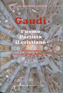 'Gaudi, the Man, the Artist, the Christian', by Lluis Martinez Cardinal Sistach.
